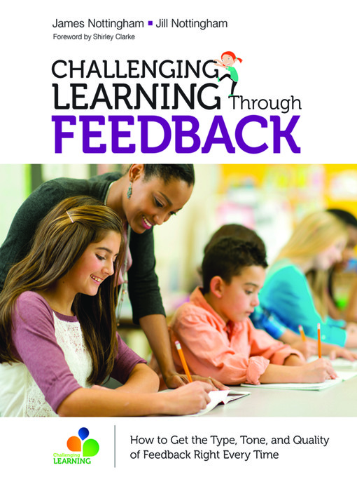 Title details for Challenging Learning Through Feedback (International Edition) by James Andrew Nottingham - Available